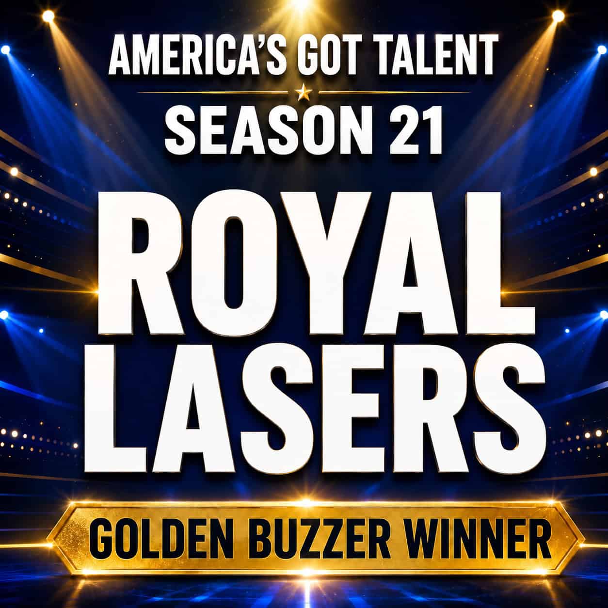 Royal Lasers AGT Season 21 Golden Buzzer Royal Lasers on America's Got Talent Season 21 after receiving Terry Crews' Golden Buzzer.